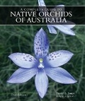 Cover: A Complete Guide to Native Orchids of Australia - New Holland Publishers