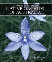 Enlarge image Cover: A Complete Guide to Native Orchids of Australia - New Holland Publishers