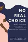 Cover: No Real Choice - Rutgers University Press