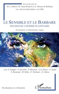 Cover: Le Sensible et le Barbare - Psychanalyse et civilisations