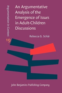 Enlarge image Cover: Argumentative Analysis of the Emergence of Issues in Adult-Children Discussions - John Benjamins Publishing Company