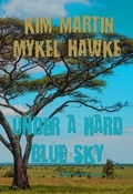 Cover: Under a Hard Blue Sky - Pixel Dragon Press