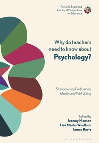 Abbildung von: Why Do Teachers Need to Know About Psychology? - Bloomsbury Academic