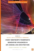 Cover: D'Arcy Wentworth Thompson's Generative Influences in Art, Design, and Architecture - Bloomsbury Visual Arts