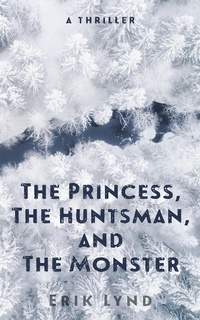 Enlarge image Cover: The Princess, the Huntsman, and the Monster - Broken Gods Press