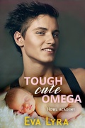 Cover: Tough Cute Omega (Howl Academy Babies, #1) - Howl Academy Babies