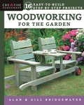 Cover: Woodworking for the Garden - Creative Homeowner