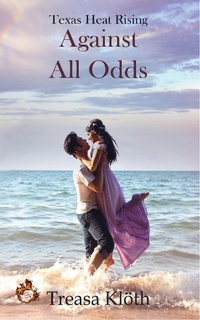 Enlarge image Cover: Against All Odds (Texas Heat Rising, #2) - Texas Heat Rising