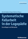Cover: Systematische Fallarbeit in der Logopädie - Kohlhammer