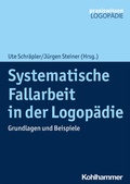 Cover: Systematische Fallarbeit in der Logop&auml;die - Kohlhammer