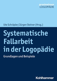 Enlarge image Cover: Systematische Fallarbeit in der Logopädie - Kohlhammer