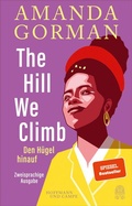 Cover: The Hill We Climb - Den H&uuml;gel hinauf: Zweisprachige Ausgabe - Hoffmann & Campe