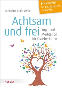 Abbildung von: Achtsam und frei - Verlag Herder
