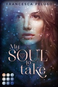 Cover: My Soul to Take (&raquo;Shadow Wish&laquo;-Reihe 1) - Impress