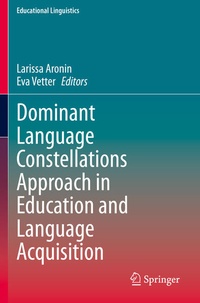 Enlarge image Cover: Dominant Language Constellations Approach in Education and Language Acquisition - Springer