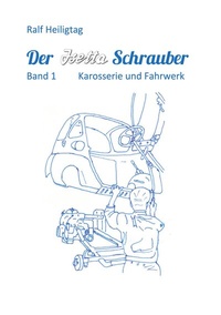 Abbildung von: Der Isettaschrauber - BoD - Books on Demand