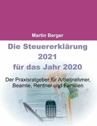 Abbildung von: Die Steuererklärung 2021 für das Jahr 2020 - Books on Demand