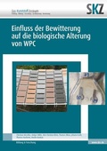 Cover: Einfluss der Bewitterung auf die biologische Alterung von WPC - Shaker