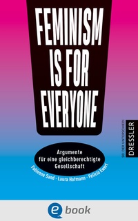 Abbildung von: Feminism is for everyone! - Dressler