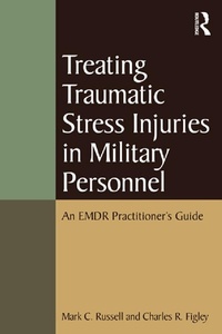Enlarge image Cover: Treating Traumatic Stress Injuries in Military Personnel - Routledge