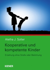 Abbildung von: Kooperative und kompetente Kinder - KIENER Verlag