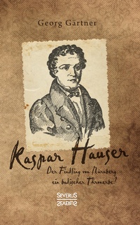 Enlarge image Cover: Kaspar Hauser - SEVERUS Verlag