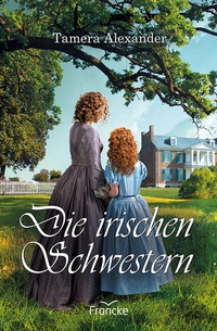 Abbildung von: Die irischen Schwestern - Francke-Buch