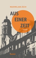 Cover: Aus einer Zeit - Bucher Verlag GmbH