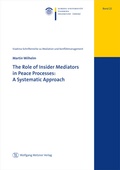 Cover: The Role of Insider Mediators in Peace Processes: A Systematic Approach - Wolfgang Metzner Verlag