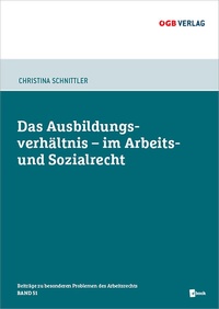 Abbildung von: Das Ausbildungsverhältnis im Arbeits- und Sozialrecht - ÖGB Verlag