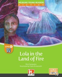 Enlarge image Cover: Young Reader, Level e, Fiction / Lola in the Land of Fire + e-zone - Helbling