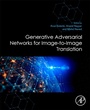 Cover: Generative Adversarial Networks for Image-to-Image Translation - Academic Press
