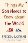 Cover: Things My Son Needs to Know About The World - Michael Joseph Ltd