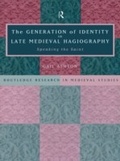 Cover: The Generation of Identity in Late Medieval Hagiography - Routledge