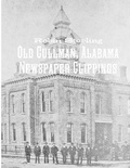 Cover: Old Cullman, Alabama Newspaper Clippings - Lulu.com