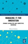 Cover: Managing IT for Innovation - Routledge