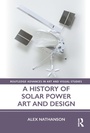 Cover: A History of Solar Power Art and Design - Routledge