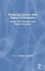 Cover: Designing Courses with Digital Technologies - Routledge