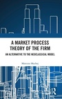 Cover: A Market Process Theory of the Firm - Routledge