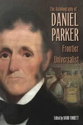 Cover: The Autobiography of Daniel Parker, Frontier Universalist - Ohio University Press