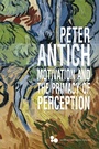 Cover: Motivation and the Primacy of Perception - Ohio University Press