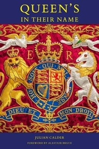 Enlarge image Cover: Queen's in their Name - Julian Calder Publishing
