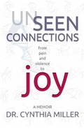 Cover: Unseen Connections - Dr Cynthia Miller