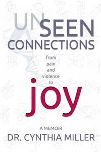 Enlarge image Cover: Unseen Connections - Dr Cynthia Miller