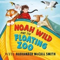 Cover: Noah Wild and the Floating Zoo - W F Howes Ltd