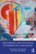 Cover: Diplomatic and Political Interpreting Explained - Routledge