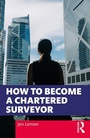 Cover: How to Become a Chartered Surveyor - Routledge