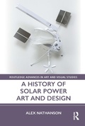 Cover: A History of Solar Power Art and Design - Routledge