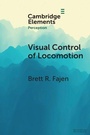 Cover: Visual Control of Locomotion - Cambridge University Press