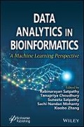 Cover: Data Analytics in Bioinformatics - A Machine Learning Perspective - Wiley